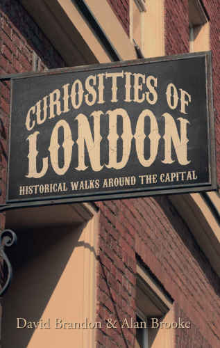 Curiosities of London: Historical Walks Around the Capital