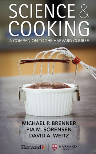 Science & Cooking: A Companion to the Harvard Course