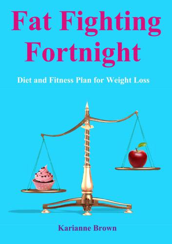 Fat Fighting Fortnight: Diet and Fitness Plan for Weight Loss