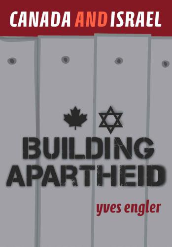 Canada and Israel : building apartheid