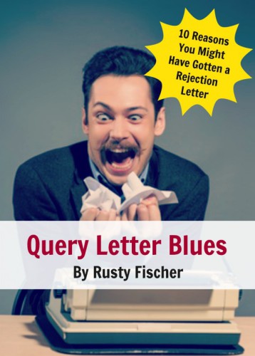 Query letter blues 10 reasons why you might have gotten a rejection letter