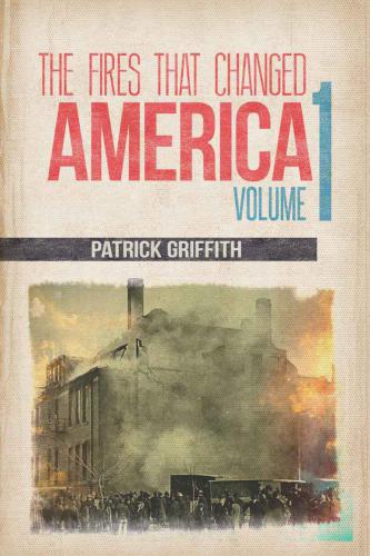 The Fires That Changed America: Second Edition