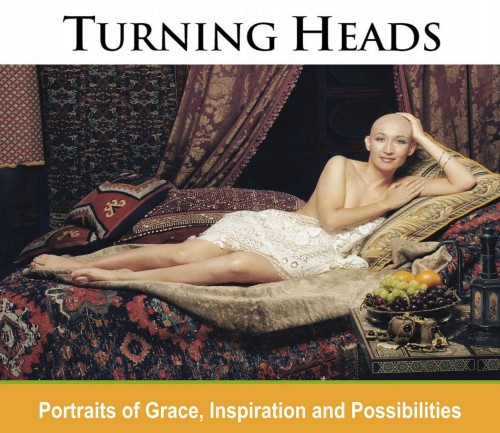 Turning Heads: Portraits of Grace, Inspiration, and Possibilities