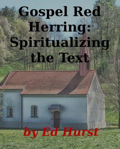 Gospel red herring spiritualizing the text