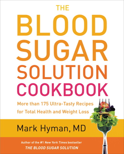 The Blood Sugar Solution Cookbook More Th