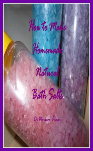 How to make handmade homemade natural bath salts