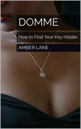 Domme: How to Find Your Key Holder