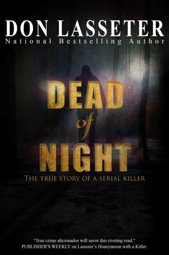 Dead of Night: The True Story of Oregon's Most Shocking Killer