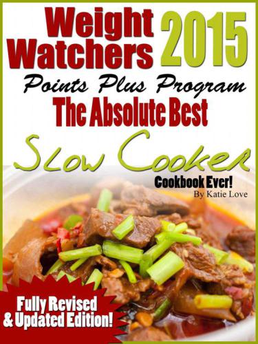 The Absolutely Best Points Plus Slow Cooker Cookbook Ever!