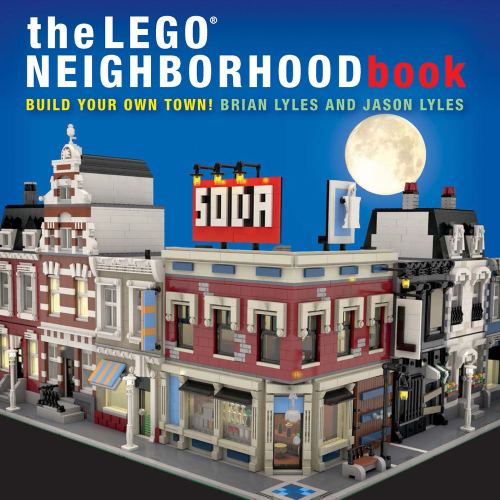 The LEGO Neighborhood Book: Build Your Own Town