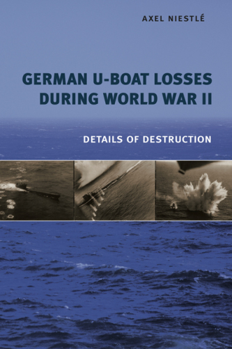 German U-Boat Losses During World War II: Details of Destruction