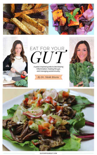 Eat for your Gut: Paleo-inspired recipes to reduce inflammation, improve gut health, and manage autoimmunity. Eat for your Condition Cookbook Series 1