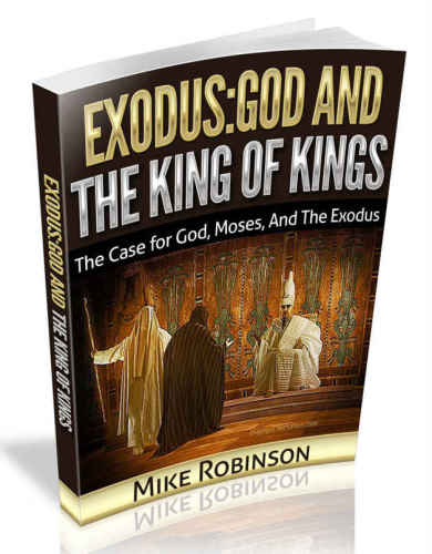 Exodus: God And The King of Kings: The Case For God, Moses, And The Exodus