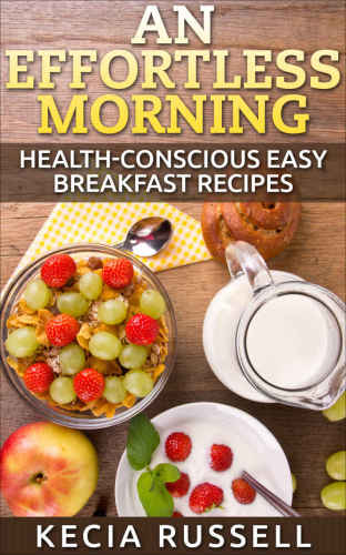 An Effortless Morning: Health-Conscious Easy Breakfast Recipes