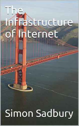 The Infrastructure of Internet