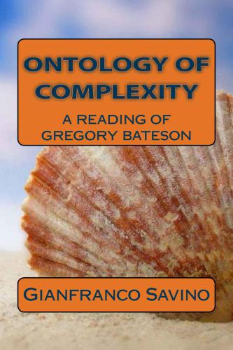 Ontology of complexity: A Reading of Gregory Bateson