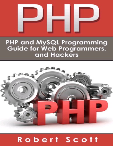 PHP: MySQL & PHP Programming Guide: Web Development, Database & Hacking