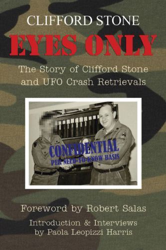 Eyes Only: The Story of Clifford Stone and UFO Crash Retrievals