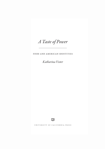 A Taste of Power: Food and American Identities