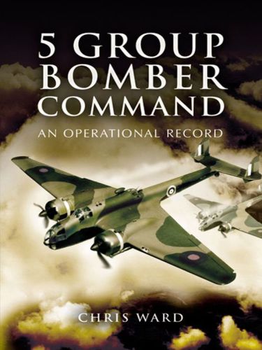 5 Group Bomber Command : an Operational Record