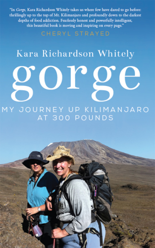 Gorge: My Journey Up Kilimanjaro at 300 Pounds