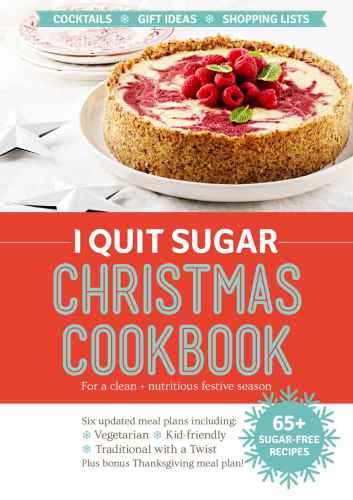 I Quit Sugar Christmas Cookbook