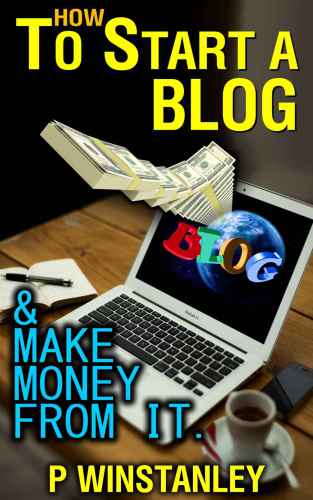 How to Start a Blog And Make Money from It