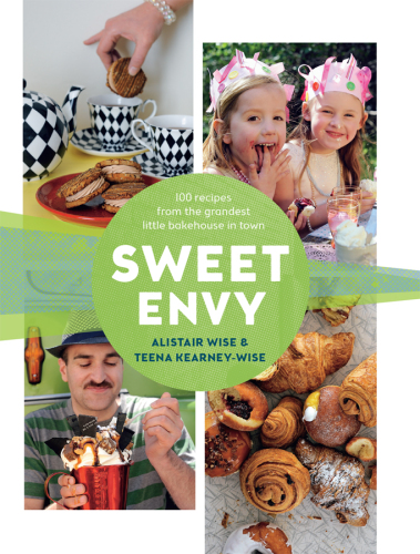 Sweet Envy: 100 Recipes from the Grandest Little Bakehouse in Town