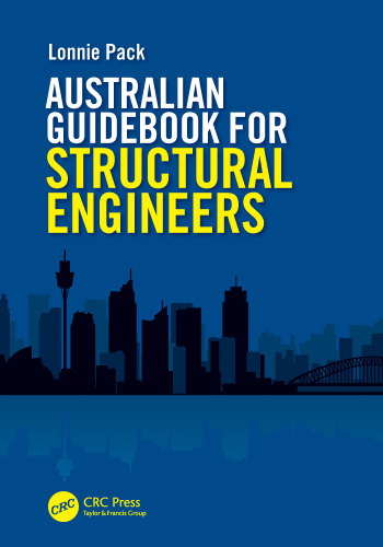 Australian guidebook for structural engineers : a guide to structural engineering on a multidiscipline project