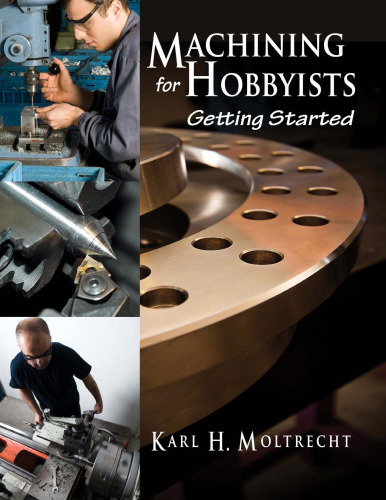 Machining for hobbyists : getting started