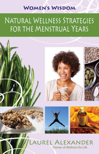 Natural wellness strategies for the menstrual years