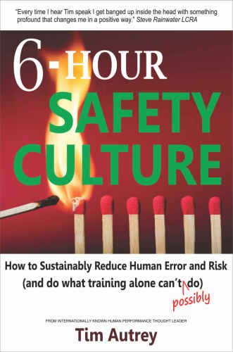 6-Hour Safety Culture: How to Sustainably Reduce Human Error and Risk