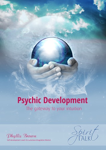 Psychic Development: The gateway to your intuition