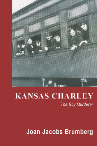 Kansas Charley : the Boy Murderer