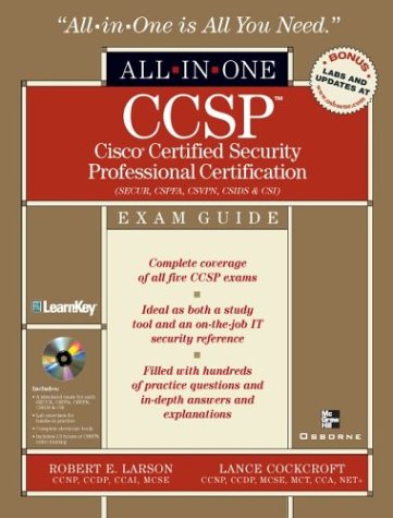 CCSP: Cisco Certified Security Professional Certification All-in-One Exam Guide (Exams SECUR,CSPFA, CSVPN, CSIDS, and CSI)