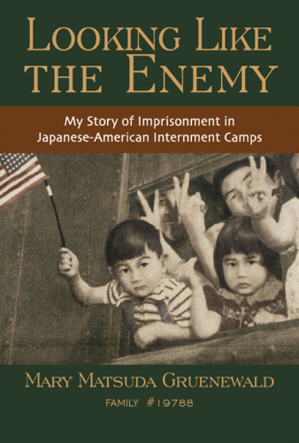 Looking Like the Enemy: My Story of Imprisonment in Japanese American Internment Camps