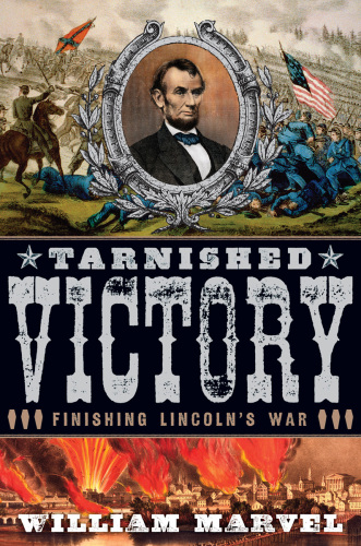 Tarnished victory : finishing Lincoln's war