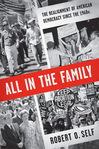 All in the Family: The Realignment of American Democracy Since the 1960s