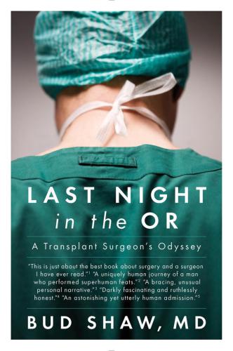 Last Night in the OR : a Transplant Surgeon's Odyssey