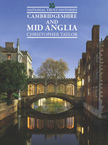 National Trust Histories: Cambridgeshire and Mid Anglia