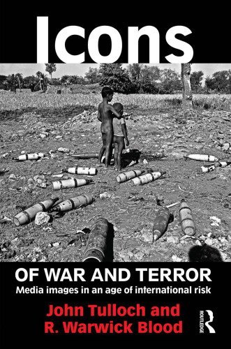 Icons of war and terror : media images in an age of international risk