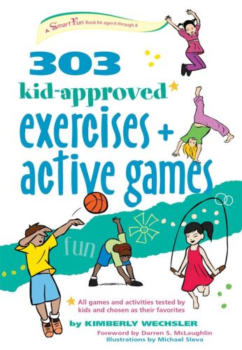 303 kid-approved exercises and active games : ages 6-8