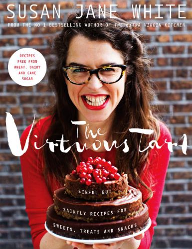 The Virtuous Tart: Sinful but Saintly Recipes for Sweets, Treats and Snacks