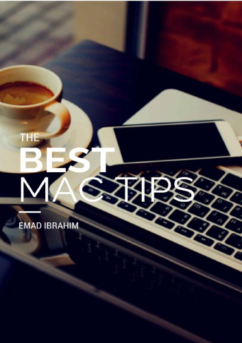 The Best Mac Tips: Apps & Tips that will make you a super Mac user