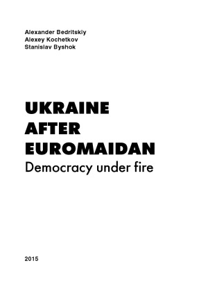 Ukraine after Euromaidan  Democracy under Fire