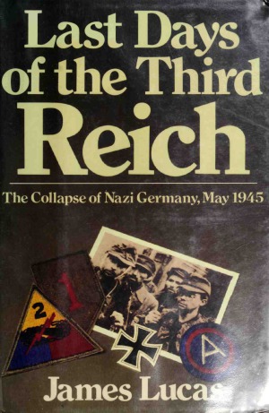 Last Days of the Third Reich - The Collapse of Nazi Germany, May 1945