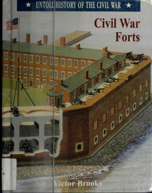 Civil War Forts (Untold History of the Civil War)