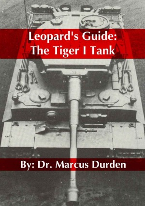 Leopard’s Guide: The Tiger I Tank