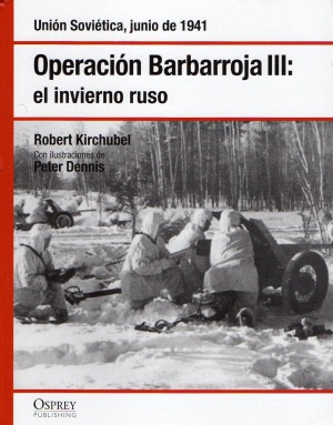 Operación Barbarroja III : el invierno ruso. Unión Soviética, junio de 1941