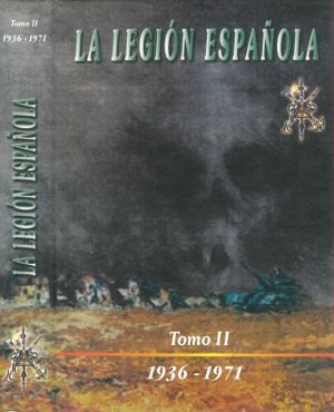 La Legión Española : 75 Años de Historia (1920–1995), Tomo II (1936–1971)